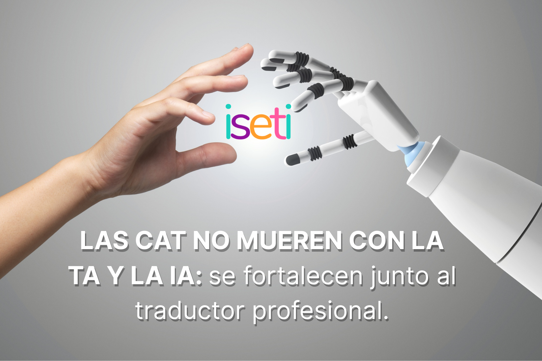 LAS CAT NO MUEREN CON LA TA Y LA IA: SE FORTALECEN JUNTO AL TRADUCTOR PROFESIONAL